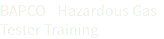 BAPCO - Hazardous Gas Tester Training